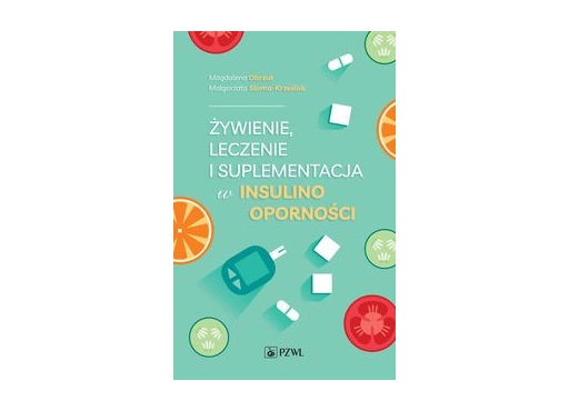 Żywienie, leczenie i suplementacja w insulinooporności